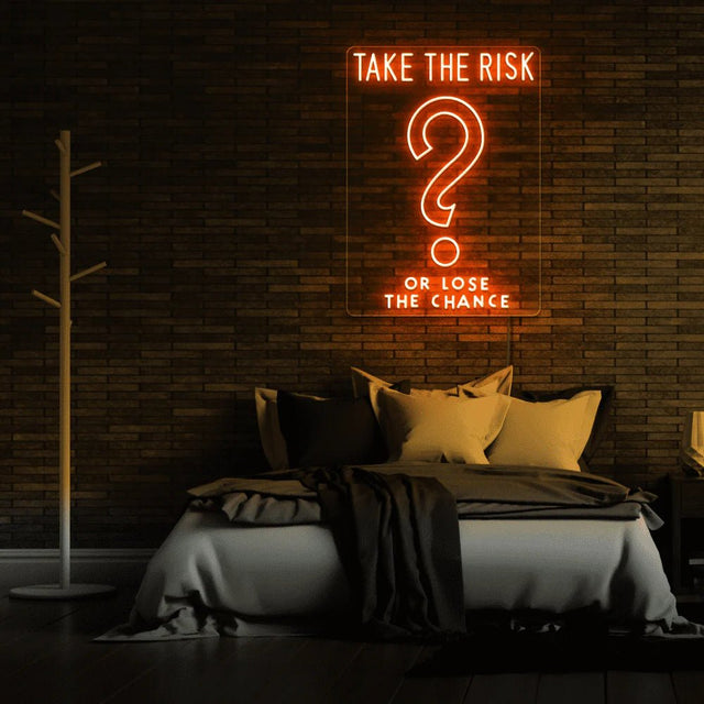 שלט ניאון take the risk or lose the chance - DecorYarok