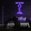 שלט ניאון take the risk or lose the chance - DecorYarok